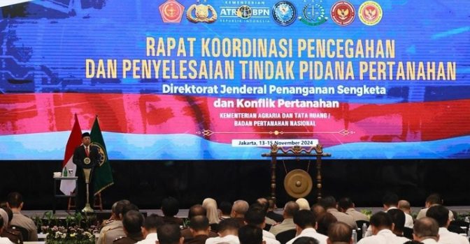 Buka Rakor Pencegahan dan Penyelesaian Tindak Pidana Pertanahan 2024, Menko Infra : Kita Tidak Tebang Pilih